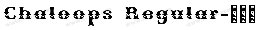 Chaloops Regular字体转换